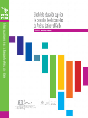 Colección CRES 2018 – El rol de la educación superior de cara a los desafíos sociales de América Latina y el Caribe